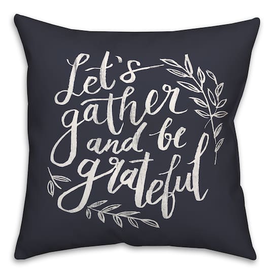 18" Gather & Grateful Throw Pillow